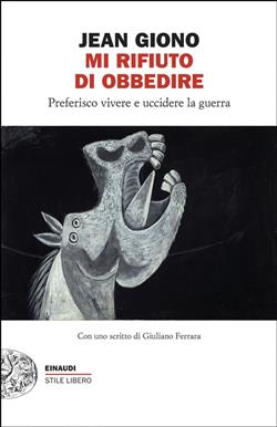 Mi rifiuto di obbedire. Preferisco vivere e uccidere la guerra