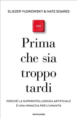 Prima che sia troppo tardi. Perché la superintelligenza artificiale è una minaccia per l'umanità