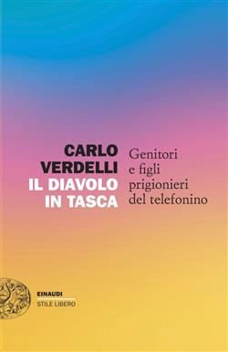 Il diavolo in tasca. Genitori e figli prigionieri del telefonino