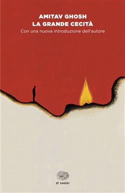 La grande cecità. Il cambiamento climatico e l'impensabile