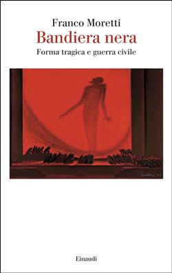 Bandiera nera. Forma tragica e guerra civile