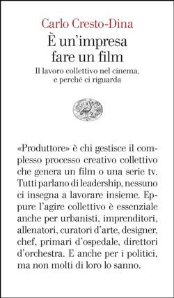 È un'impresa fare un film. Il lavoro collettivo nel cinema, e perché ci riguarda