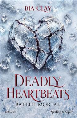 Deadly heartbeats. Battiti mortali