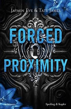 Forced proximity. Ediz. Italiana
