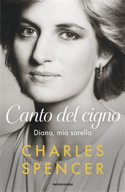 Canto del cigno. Diana, mia sorella