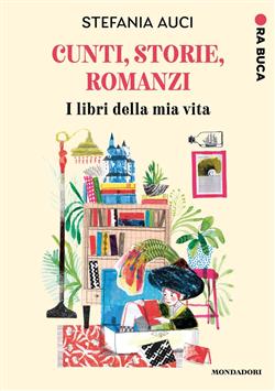 copertina del libro Cunti, storie, romanzi. I libri della mia vita. Ora buca