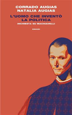 copertina del libro L'uomo che inventò la politica. Inchiesta su Machiavelli