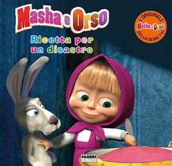 Masha e Orso. Ricetta per un disastro