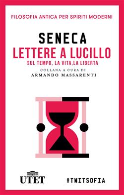 Lettere a Lucilio sul tempo, la vita, la libertà