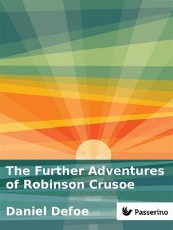 The further adventures of Robinson Crusoe