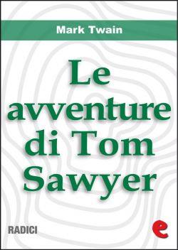 Le avventure di Tom Sawyer. Ediz. italiana e inglese