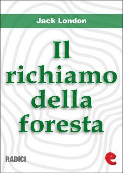Il richiamo della foresta. Ediz. italiana e inglese