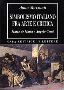 Simbolismo italiano fra arte e critica. Mario De Maria e Angelo Conti