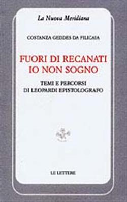 Fuori di Recanati io non sogno. Temi e percorsi di Leopardi epistolografo