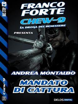 Mandato di cattura. Chew-9