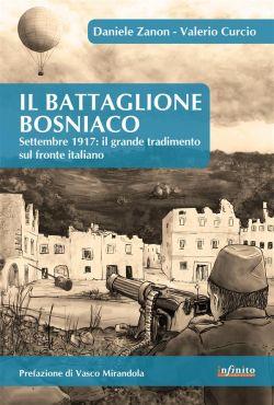 Il battaglione Bosniaco. Settembre 1917: il grande tradimento sul fronte italiano