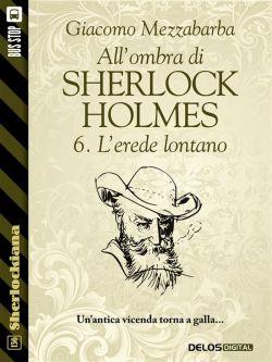 L'erede lontano. All'ombra di Sherlock Holmes