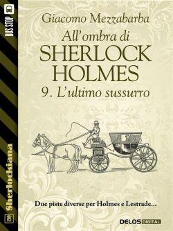 L'ultimo sussurro. All'ombra di Sherlock Holmes