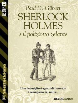 Sherlock Holmes e il poliziotto zelante