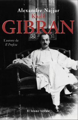 Kahlil Gibran, l'autore de "Il profeta"