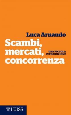 Scambi, mercati, concorrenza. Una piccola introduzione