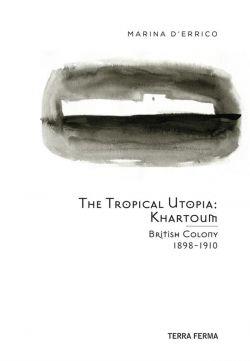 The tropical utopia. Khartoum