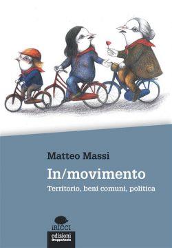 In/movimento. Territorio, beni comuni, politica
