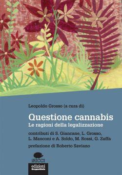 Questione cannabis. Le ragioni della legalizzazione