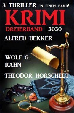 Krimi Dreierband 2030 - 3 Thriller in einem Band!