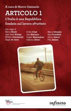Articolo 1. L'Italia è una Repubblica fondata sul lavoro sfruttato