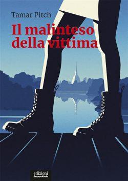 Il malinteso della vittima. Una lettura femminista della cultura punitiva