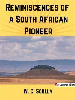 Reminiscences of a South African Pioneer