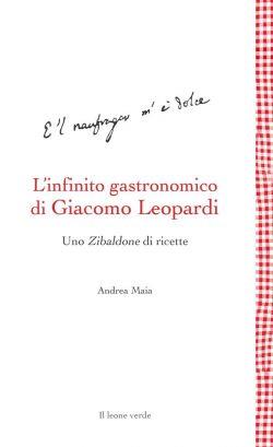 L'infinito gastronomico di Giacomo Leopardi