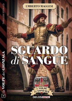 Sguardo di sangue. La volpe dei Gonzaga