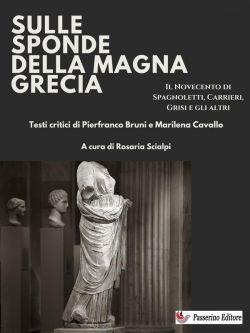 Sulle sponde della Magna Grecia. Il Novecento di Spagnoletti, Carrieri, Grisi e gli altri