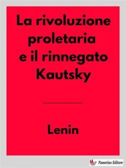 La rivoluzione proletaria e il rinnegato Kautsky