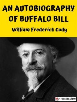 An Autobiography of Buffalo Bill