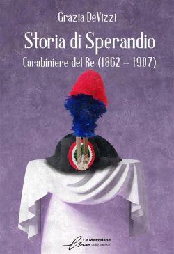 Storia di Sperandio. Carabiniere del Re (1862 - 1907)