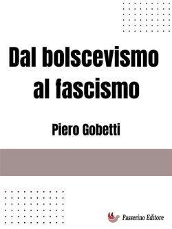 Dal bolscevismo al fascismo