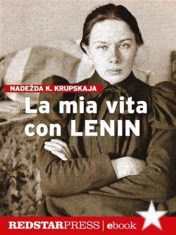 La mia vita con Lenin