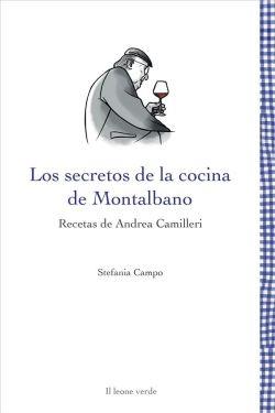 Los secretos de la cocina de Montalbano. Recetas de Andrea Camilleri