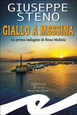 Giallo a Messina. La prima indagine di Rosa Malizia
