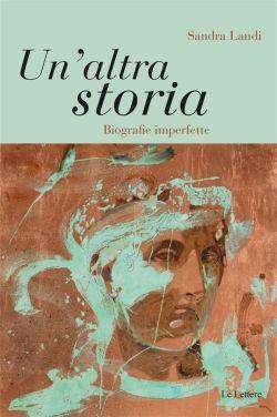 Un'altra storia. Biografie imperfette