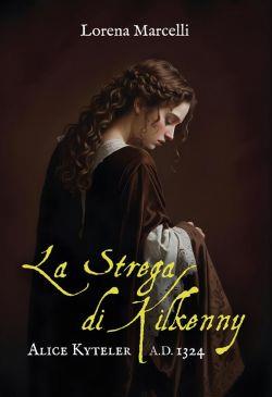 A.D. 1324. Alice Kyteler. La strega di Kilkenny