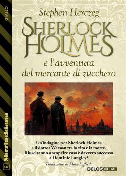Sherlock Holmes e l'avventura del mercante di zucchero