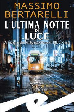 Luce mortale. Un'indagine del Tomba tra Milano e il Lago di Como