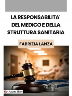 La responsabilità del medico e della struttura sanitaria