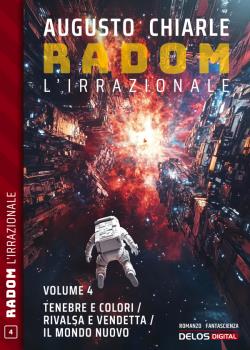 Tenebre e colori - Rivalsa e vendetta - Il mondo nuovo