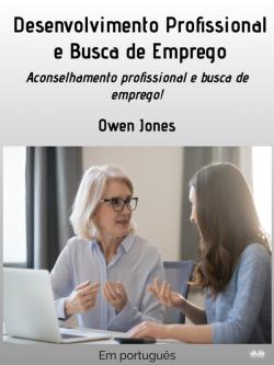 Desenvolvimento profissional e busca de emprego. Aconselhamento profissional e busca de emprego
