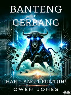 Banteng di Gerbang. Hari langit runtuh!